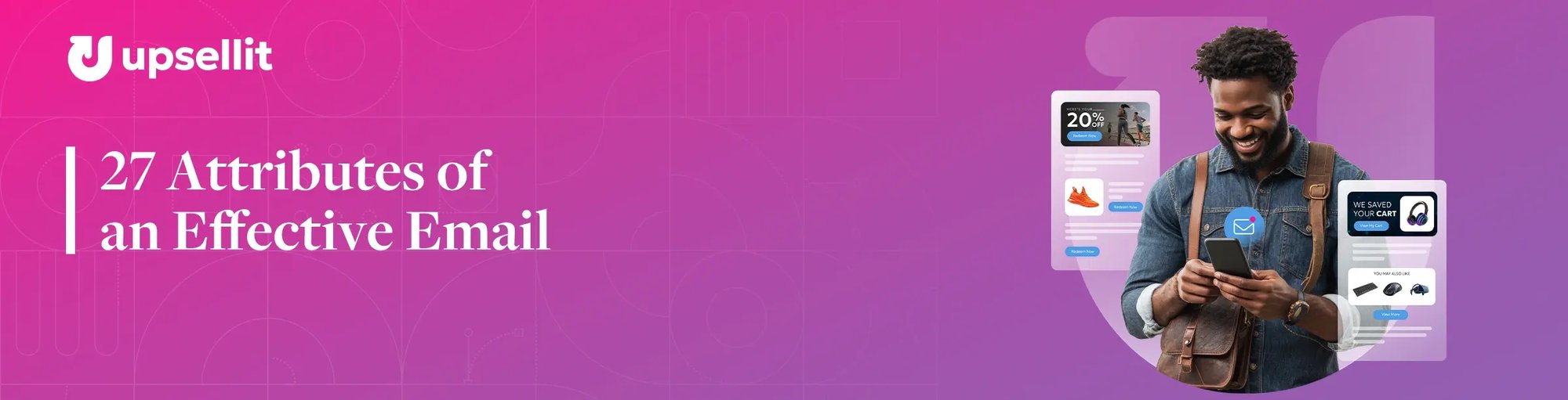Upsellit-27-Attributes-of-an-Effective-Email